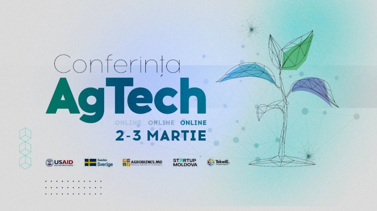 Conferința AgTech 2021 - cum pot tehnologiile digitale să promoveze performanța în agricultură?